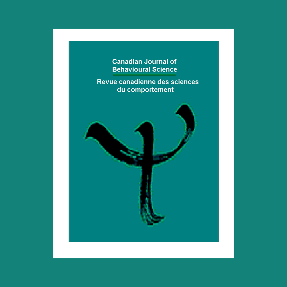 CANADIAN JOURNAL OF BEHAVIOURAL SCIENCE-REVUE CANADIENNE DES SCIENCES DU COMPORTEMENT