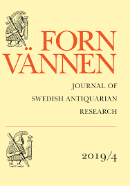 FORNVANNEN-JOURNAL OF SWEDISH ANTIQUARIAN RESEARCH