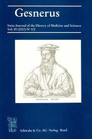 GESNERUS-SWISS JOURNAL OF THE HISTORY OF MEDICINE AND SCIENCES