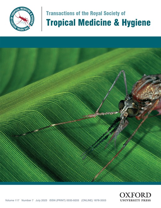 TRANSACTIONS OF THE ROYAL SOCIETY OF TROPICAL MEDICINE AND HYGIENE