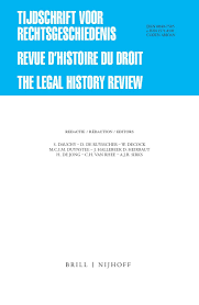 TIJDSCHRIFT VOOR RECHTSGESCHIEDENIS-REVUE D HISTOIRE DU DROIT-THE LEGAL HISTORY REVIEW