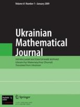 UKRAINIAN MATHEMATICAL JOURNAL