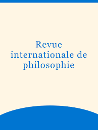 REVUE INTERNATIONALE DE PHILOSOPHIE
