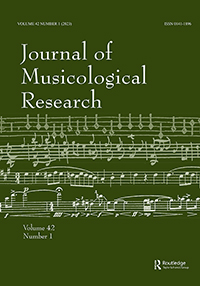 JOURNAL OF MUSICOLOGICAL RESEARCH