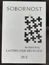 SOBORNOST INCORPORATING EASTERN CHURCHES REVIEW