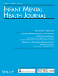 INFANT MENTAL HEALTH JOURNAL-INFANCY AND EARLY CHILDHOOD
