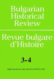 BULGARIAN HISTORICAL REVIEW-REVUE BULGARE D HISTOIRE