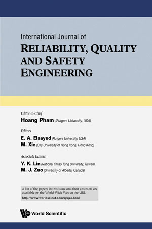 International Journal of Reliability, Quality and Safety Engineering