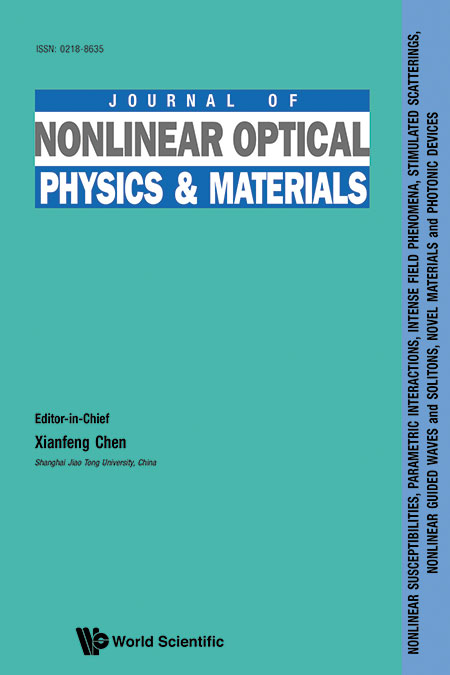 JOURNAL OF NONLINEAR OPTICAL PHYSICS & MATERIALS