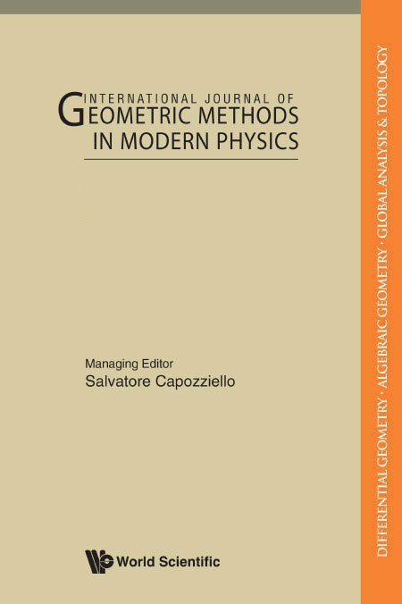 INTERNATIONAL JOURNAL OF GEOMETRIC METHODS IN MODERN PHYSICS