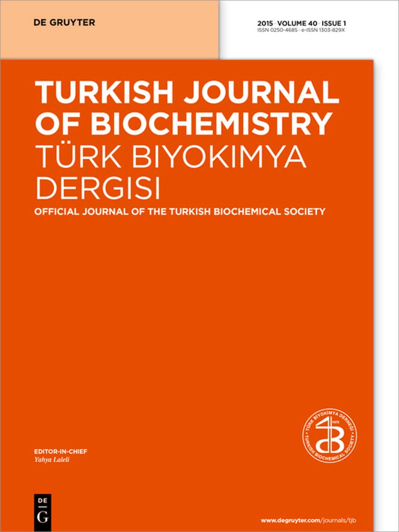 TURKISH JOURNAL OF BIOCHEMISTRY-TURK BIYOKIMYA DERGISI