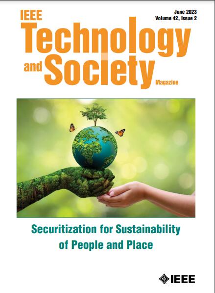 IEEE TECHNOLOGY AND SOCIETY MAGAZINE