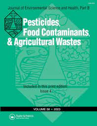 JOURNAL OF ENVIRONMENTAL SCIENCE AND HEALTH PART B-PESTICIDES FOOD CONTAMINANTS AND AGRICULTURAL WASTES