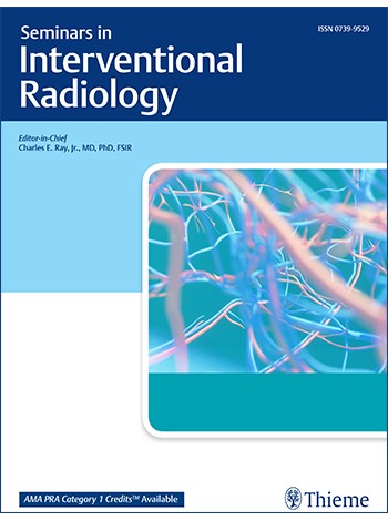 SEMINARS IN INTERVENTIONAL RADIOLOGY