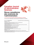 CANADIAN JOURNAL OF ADMINISTRATIVE SCIENCES-REVUE CANADIENNE DES SCIENCES DE L ADMINISTRATION
