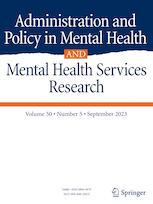 ADMINISTRATION AND POLICY IN MENTAL HEALTH AND MENTAL HEALTH SERVICES RESEARCH