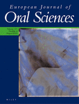 EUROPEAN JOURNAL OF ORAL SCIENCES