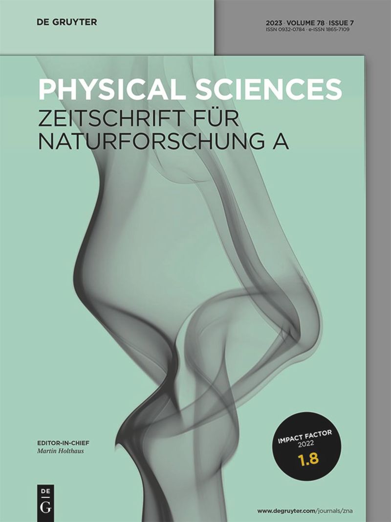 ZEITSCHRIFT FUR NATURFORSCHUNG SECTION A-A JOURNAL OF PHYSICAL SCIENCES