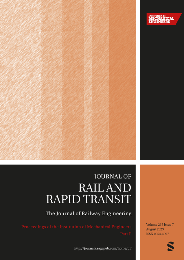 PROCEEDINGS OF THE INSTITUTION OF MECHANICAL ENGINEERS PART F-JOURNAL OF RAIL AND RAPID TRANSIT