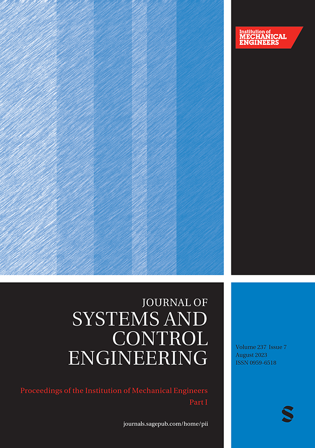 PROCEEDINGS OF THE INSTITUTION OF MECHANICAL ENGINEERS PART I-JOURNAL OF SYSTEMS AND CONTROL ENGINEERING