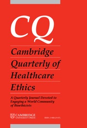 CAMBRIDGE QUARTERLY OF HEALTHCARE ETHICS
