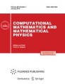 COMPUTATIONAL MATHEMATICS AND MATHEMATICAL PHYSICS