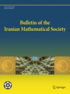 BULLETIN OF THE IRANIAN MATHEMATICAL SOCIETY