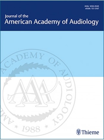 JOURNAL OF THE AMERICAN ACADEMY OF AUDIOLOGY