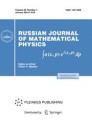 RUSSIAN JOURNAL OF MATHEMATICAL PHYSICS
