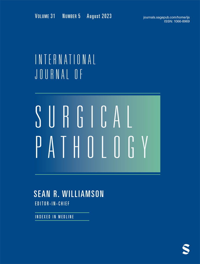 INTERNATIONAL JOURNAL OF SURGICAL PATHOLOGY
