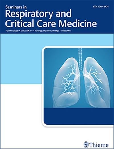SEMINARS IN RESPIRATORY AND CRITICAL CARE MEDICINE