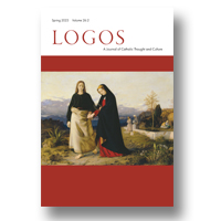 LOGOS-A JOURNAL OF CATHOLIC THOUGHT AND CULTURE