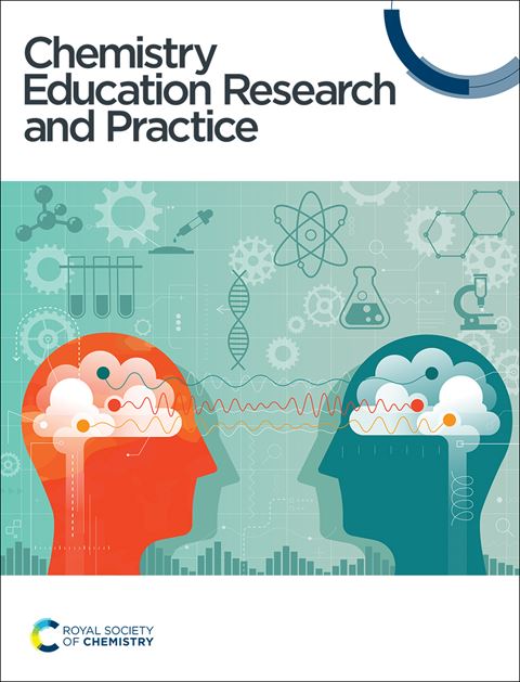 CHEMISTRY EDUCATION RESEARCH AND PRACTICE