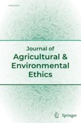 JOURNAL OF AGRICULTURAL & ENVIRONMENTAL ETHICS