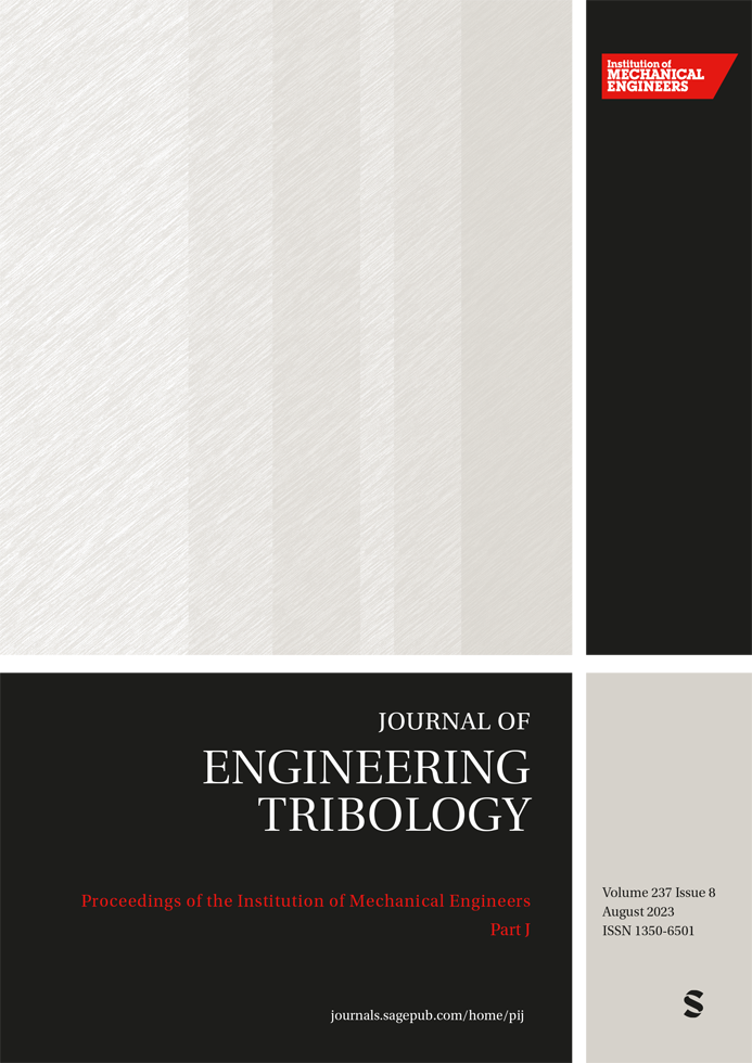 PROCEEDINGS OF THE INSTITUTION OF MECHANICAL ENGINEERS PART J-JOURNAL OF ENGINEERING TRIBOLOGY