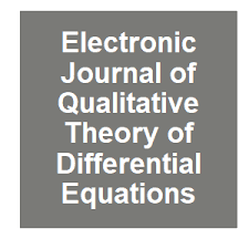 ELECTRONIC JOURNAL OF QUALITATIVE THEORY OF DIFFERENTIAL EQUATIONS