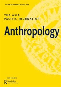 ASIA PACIFIC JOURNAL OF ANTHROPOLOGY