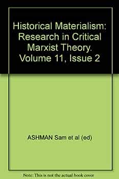 HISTORICAL MATERIALISM-RESEARCH IN CRITICAL MARXIST THEORY