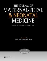 JOURNAL OF MATERNAL-FETAL & NEONATAL MEDICINE