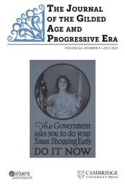 JOURNAL OF THE GILDED AGE AND PROGRESSIVE ERA