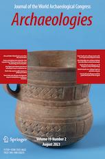 ARCHAEOLOGIES-JOURNAL OF THE WORLD ARCHAEOLOGICAL CONGRESS