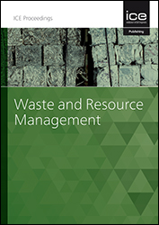 Proceedings of Institution of Civil Engineers: Waste and Resource Management