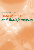 INTERNATIONAL JOURNAL OF DATA MINING AND BIOINFORMATICS