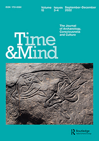 TIME & MIND-THE JOURNAL OF ARCHAEOLOGY CONSCIOUSNESS AND CULTURE