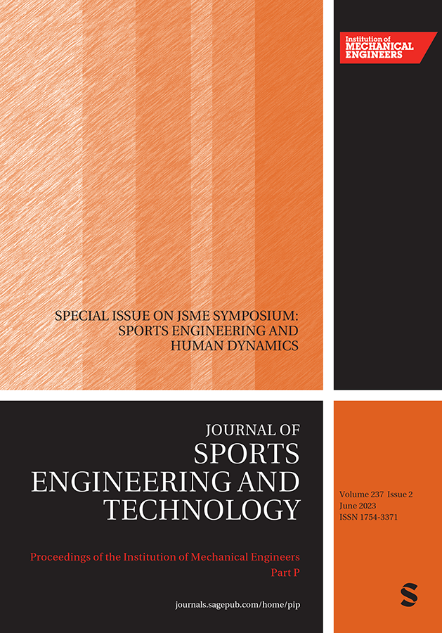 PROCEEDINGS OF THE INSTITUTION OF MECHANICAL ENGINEERS PART P-JOURNAL OF SPORTS ENGINEERING AND TECHNOLOGY