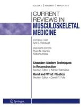 CURRENT REVIEWS IN MUSCULOSKELETAL MEDICINE