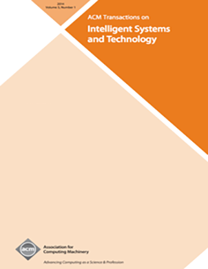 ACM TRANSACTIONS ON INTELLIGENT SYSTEMS AND TECHNOLOGY