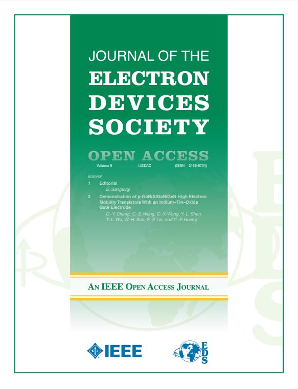 IEEE JOURNAL OF THE ELECTRON DEVICES SOCIETY