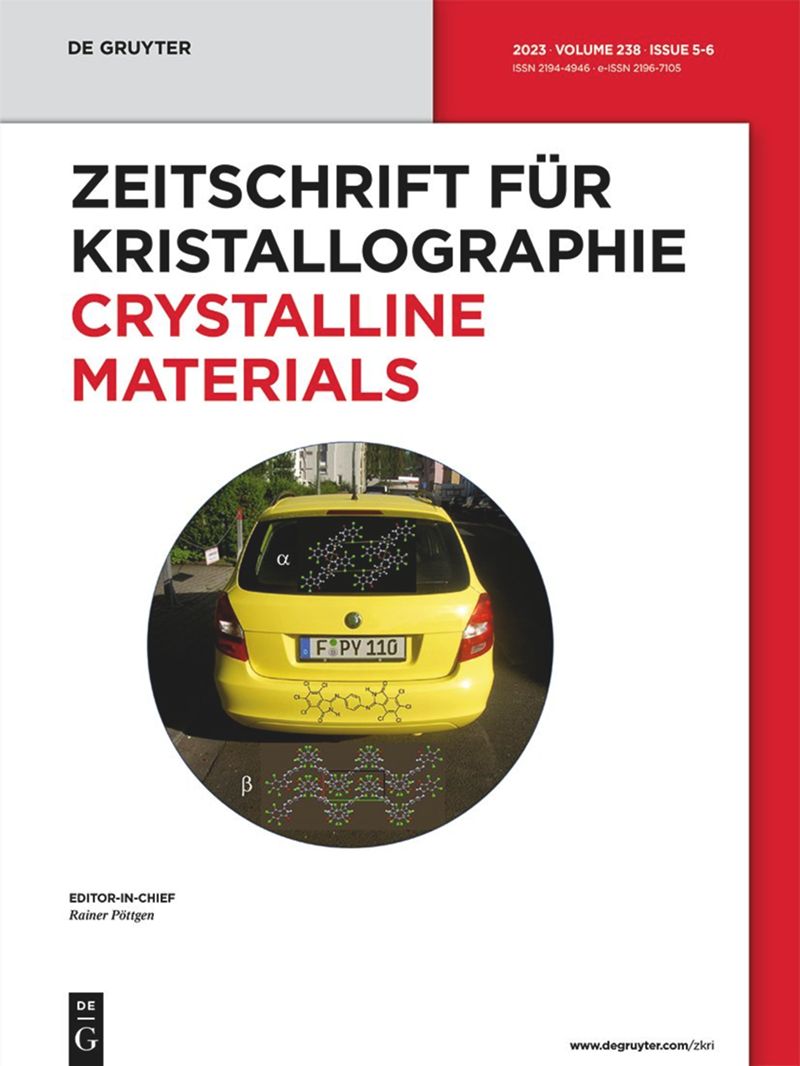 ZEITSCHRIFT FUR KRISTALLOGRAPHIE-CRYSTALLINE MATERIALS