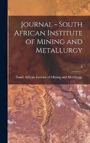 JOURNAL OF THE SOUTHERN AFRICAN INSTITUTE OF MINING AND METALLURGY